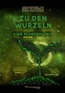 Zu den Wurzeln - Birgit Schwäbe ; Ingrid Pointecker - 9783903296961