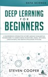 Deep Learning for Beginners - Steven Cooper - 9783903331075