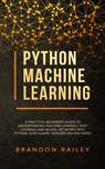 Python Machine Learning - Brandon Railey - 9783903331334