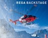 Rega - Backstage - HÖRHAGER,  Karin ; Lendenmann, Ariane ; Pfeifer, Wanda ; Stünzi, Walter - 9783906055404