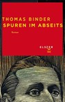 Spuren im Abseits - Thomas Binder ; Hannes Binder - 9783906903989