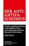 Der Anti-Antifaschismus - Wolf Wetzel - 9783910568068