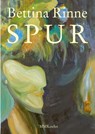 Bettina Rinne: Spur - Bettina Rinne - 9783910640092