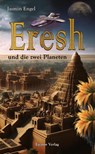 Eresh und die zwei Planeten - Jasmin Engel - 9783910791107