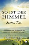 So ist der Himmel - Jeden Tag - John Kathy Burke - 9783910911239