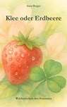 Klee oder Erdbeere - Anna Borger - 9783912412031