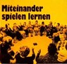 Miteinander spielen lernen - FISCHER-TRUMPP,  Barbara - 9783921850541