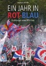 Ein Jahr in Rot-Blau - WINTER,  Andreas - 9783923838837
