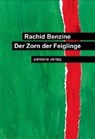 Der Zorn der Feiglinge - BENZINE,  Rachid ; Keil-Sagawe, Regina - 9783924652432