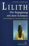 Lilith. Die Begegnung mit dem Schmerz - Lianella Livaldi-Laun - 9783925100154