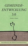 Gemeindeentwicklung 3.0 - Christian A Schwarz - 9783928093156