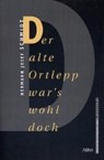 Der alte Ortlepp war's wohl doch - SCHMIDT,  Hermann J - 9783932710698