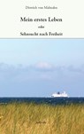 Mein erstes Leben - Dietrich von Maltzahn - 9783933510976