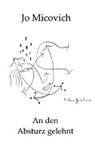 An den Absturz gelehnt - MICOVICH,  Jo - 9783935421386