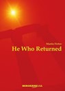 HE WHO RETURNED: A historic novel about Jesus Christ and the Santines - Martin Fieber - 9783935422819