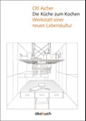 Die Küche zum Kochen - Otl Aicher - 9783936896183