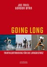 Going Long. Triathlontraining für die Langdistanz. - Joe Friel ; Gordon Byrn - 9783936973556