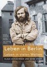 Leben in Berlin - Leben in vielen Welten - Daniel Argelès ; Astrid Köhler ; Jan Kostka - 9783937233970