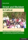 Orient und Okzident in Calicaut - RIEDEL,  Barbara - 9783937603896