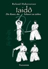 Iaidô - Roland Habersetzer - 9783938305591