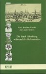 Kessler, H: Stadt Altenburg während der Reformation - KESSLER,  Hans Joachim ; Krünes, Alexander - 9783939718949