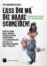 Lass dir ma' die Haare schneiden - Ronald M. Hahn ;  Horst Hinrichs ;  Friedhelm Hüppop ;  Erhard Knorr ;  F. P. Gunnar Kohleick ;  Uwe Rotter ;  Wolfgang Pohlmann ;  Horst Pukallus - 9783939843689