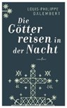 Dalembert, L: Götter reisen in der Nacht - DALEMBERT,  Louis-Philippe ; Ott, Bernadette - 9783940435194
