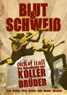 Blut und Schweiß - Sick Of It All - Lou Koller ; Pete Koller ; Howie Abrams - 9783940822147