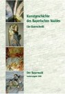 Kunstgeschichte des Bayerischen Waldes -  - 9783941457140