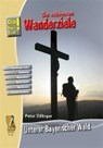 Dillinger, P: schönsten Wanderziele Unterer Bayerischer - DILLINGER,  Peter ; Schopf, Hans - 9783941457560