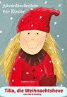 Tilla, die Weihnachtshexe - Elke Bräunling - 9783941923997