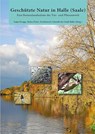 Geschützte Natur in Halle (Saale) - Sonja Knapp ; Stefan Klotz - 9783942062435