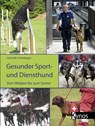Gesunder Sport- und Diensthund - Gabrielle Scheidegger - 9783942335980