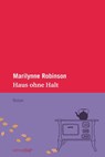 Haus ohne Halt - Marilynne Robinson - 9783942374576