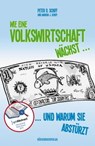 Wie eine Volkswirtschaft wächst ... - Peter D. Schiff ; Andrew J. Schiff - 9783942888547