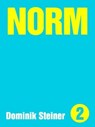 Norm - Dominik Steiner - 9783942920445