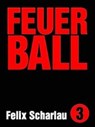 Feuerball -  - 9783942920810