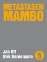 Metastasen Mambo - BERNEMANN,  Dirk - 9783942920919