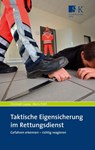 Taktische Eigensicherung im Rettungsdienst - Christoph Lippay ; Mario Pröhl - 9783943174977
