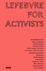Lefebvre for Activists - Elisa T. Bertuzzo ; Klaus Ronneberger ; Christoph Schäfer ; Christian Schmid - 9783943253276