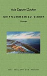Ein Frauenleben auf Sizilien - Ada Zapperi Zucker - 9783943810431