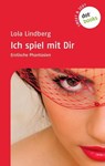 Sweet & Sexy - Band 1: Ich spiel mit Dir - Lola Lindberg - 9783943835328