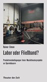 Labor oder Fließband? - Rainer Simon - 9783943881462