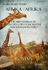 Afrika - Afrika - oder - Die abenteuerliche Reise des Lord Touchstone zum Kilimandscharo - ROMAN - Karl Ernst Peters - 9783944028842