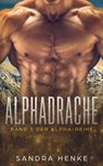 Alphadrache (Alpha Band 5) - Sandra Henke - 9783944154237