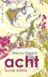Stipetic, B: Acht - STIPETIC,  Blanka - 9783944359397