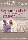 Verbundenheit in Beziehungen stärken - Kathleen Mates-Youngman - 9783944476421