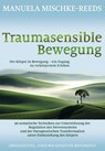 Traumasensible Bewegung - Manuela Mischke-Reeds - 9783944476551