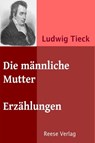 Die männliche Mutter - Ludwig Tieck - 9783944621593