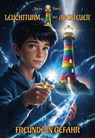 Leuchtturm der Abenteuer Trilogie 1 Freunde in Gefahr - Kinderbuch ab 10 Jahren für Jungen und Mädchen - Karim Pieritz - 9783944626741